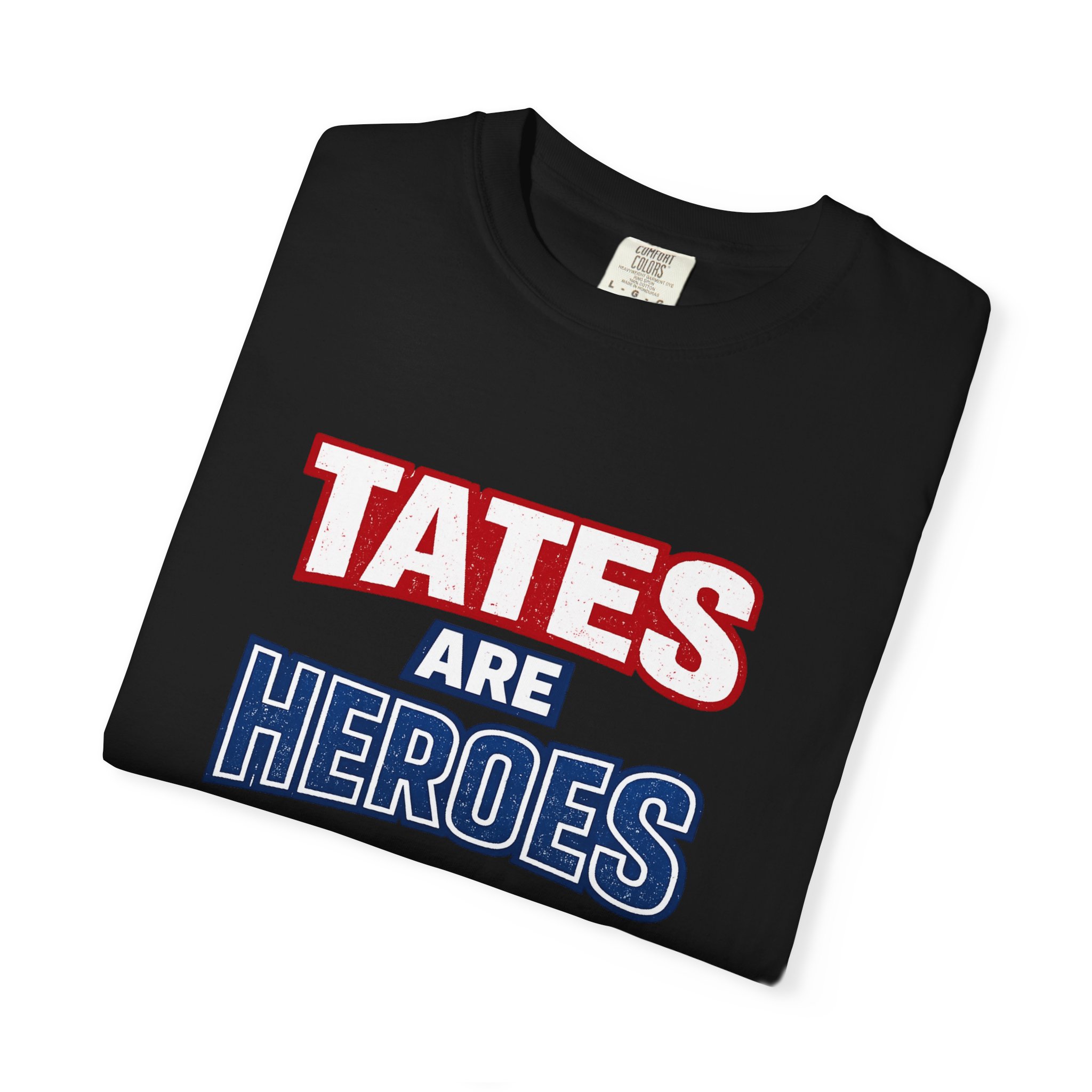 Tates Are Heroes - Unisex Garment-Dyed T-shirt - Image 7