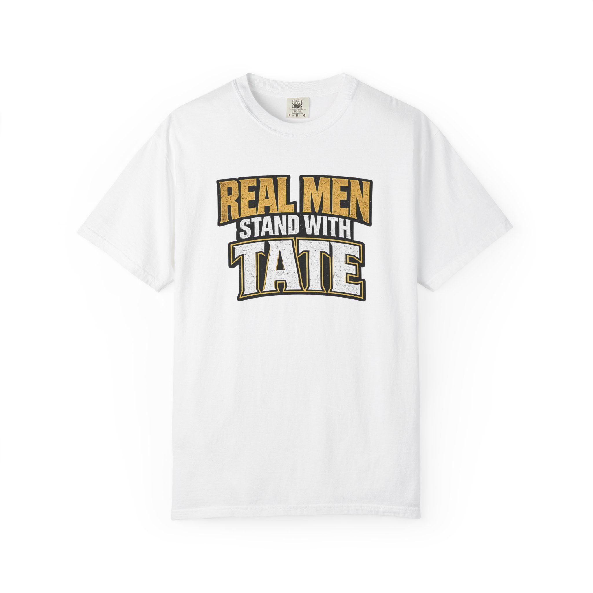 Real Men Stand With Tate - Unisex Garment-Dyed T-shirt