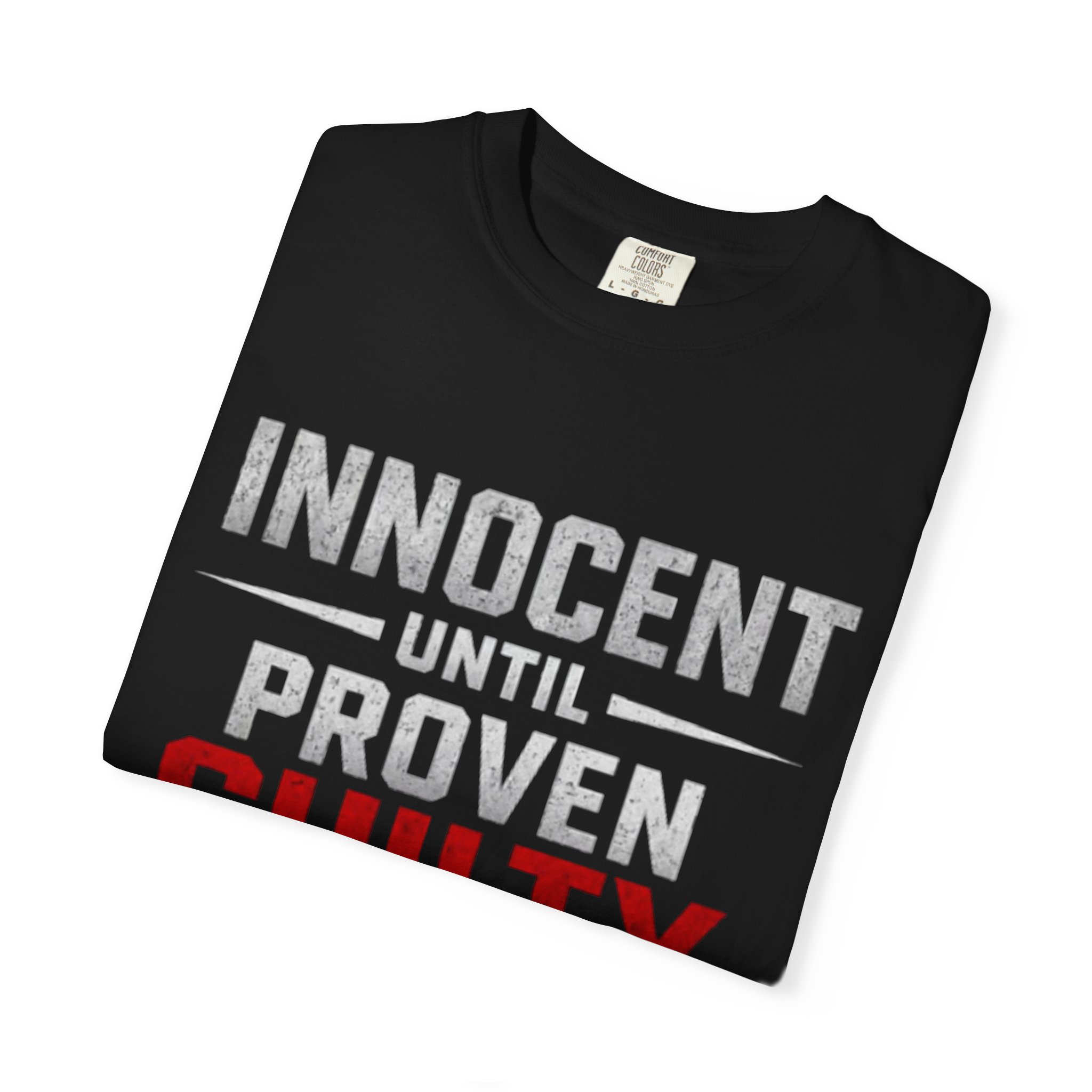 Innocent Until Proven Guilty - Unisex Garment-Dyed T-shirt - Image 3
