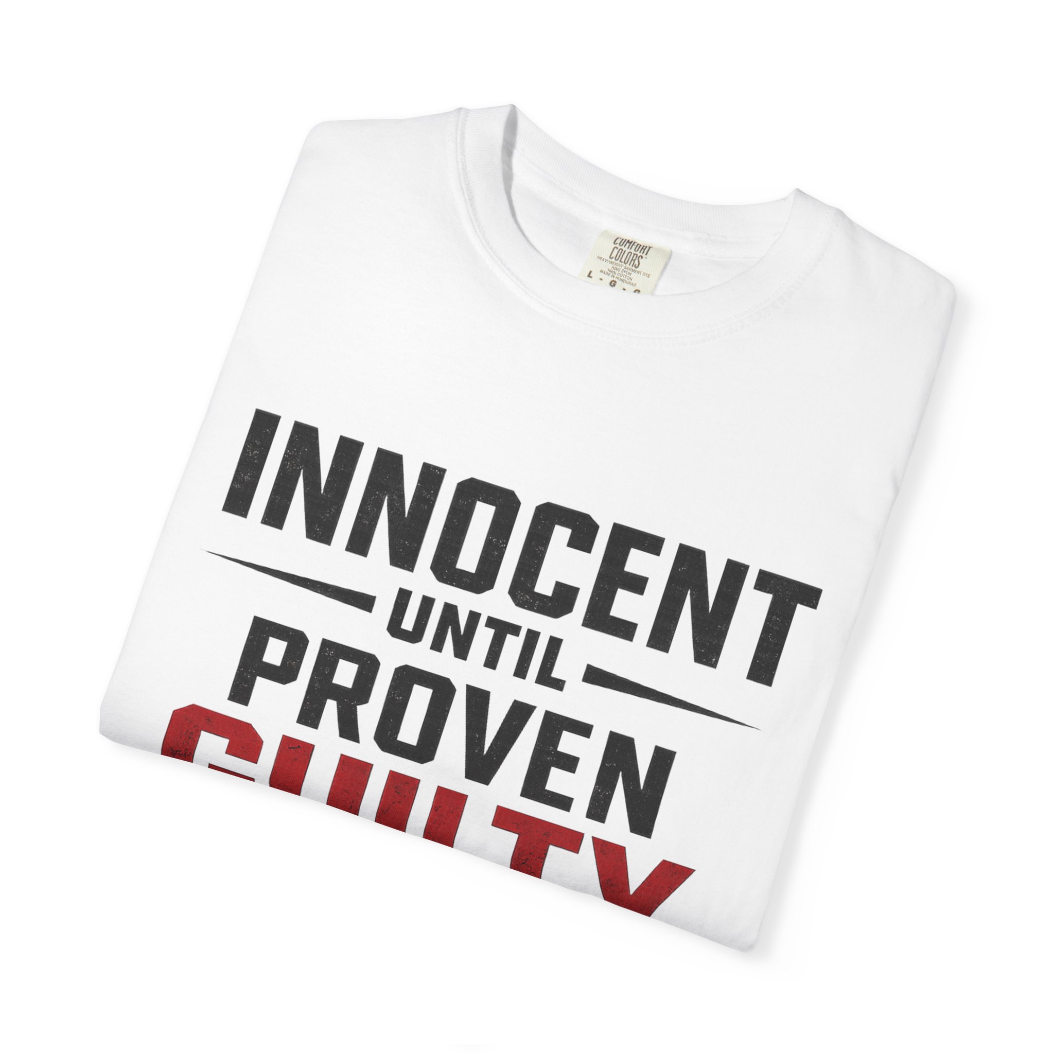 Innocent Until Proven Guilty - Unisex Garment-Dyed T-shirt - Image 7