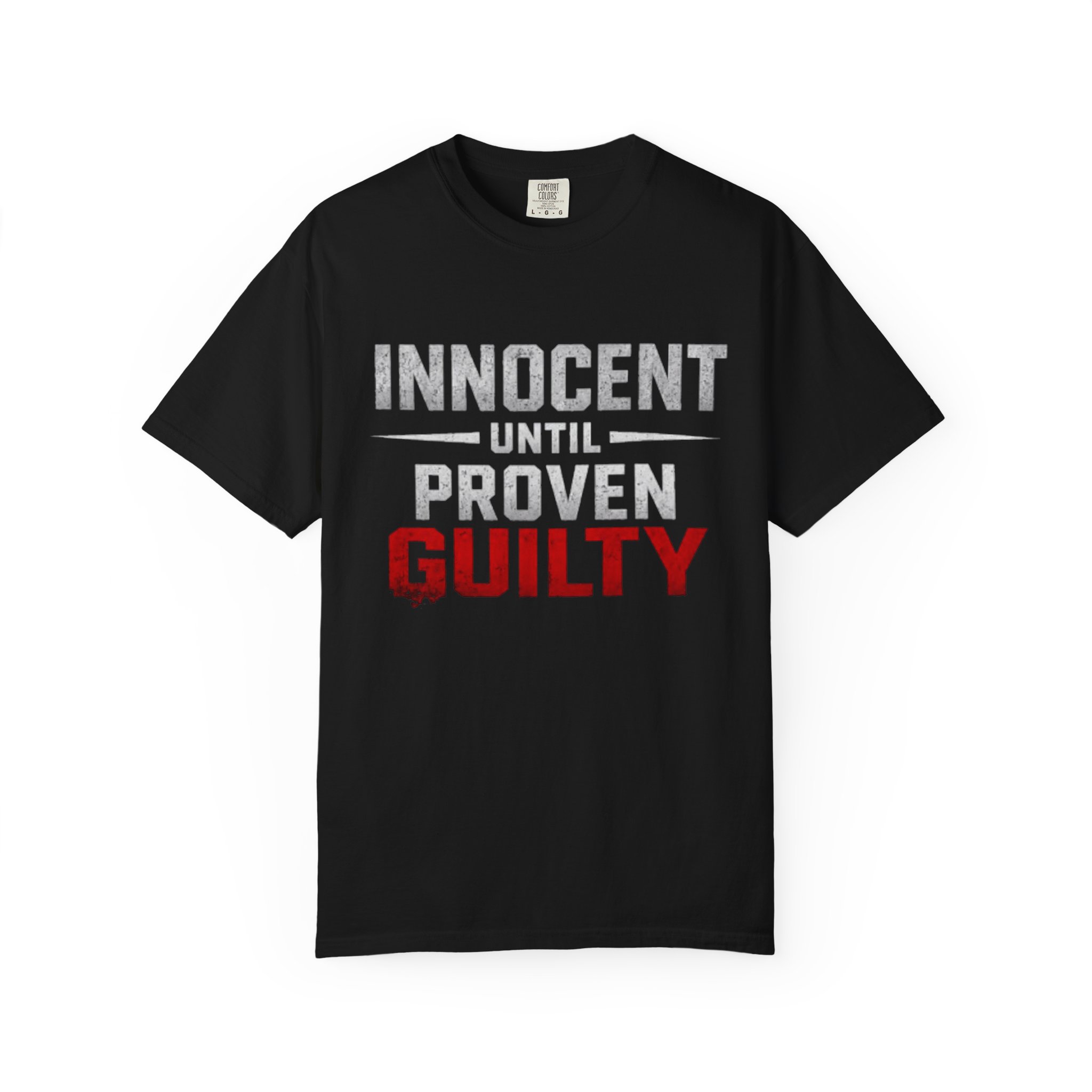 Innocent Until Proven Guilty - Unisex Garment-Dyed T-shirt